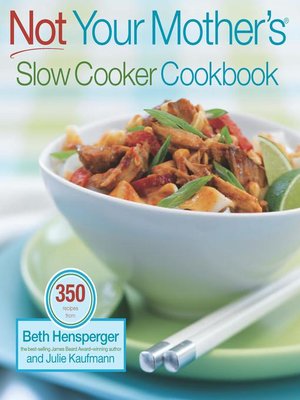 cover image of Not Your Mother's Slow Cooker Cookbook